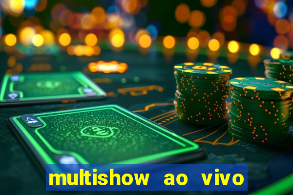 multishow ao vivo online gratis